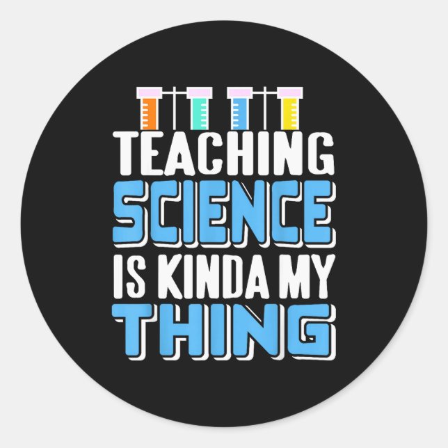 Teaching Science Is Definitely My Favorite Thing  Runder Aufkleber (Vorderseite)