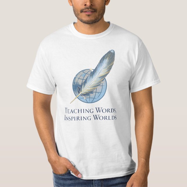 Teaching Words, Inspiring Worlds T-Shirt (Vorderseite)