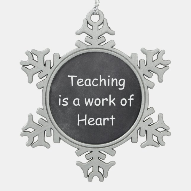 Teaching Work Heart Chalkboard Design Geschenk Ide Schneeflocken Zinn-Ornament (Vorderseite)