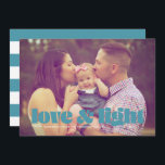 Teal Love and Light Single Foto von Hanukkah Card Feiertagskarte<br><div class="desc">This modern Hanukkah card feys the words love & light in teal over a full bleed foto. Back Has hat Striped Pattern.</div>