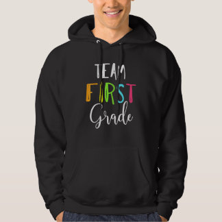 Team 1st Grade Teacher Back To School Hoodie