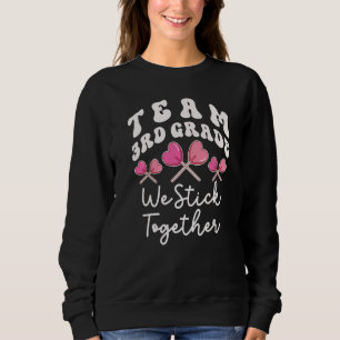 Team 3. Klasse Wir halten zusammen Dritte Lehrerin Sweatshirt