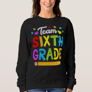 Team 6. Klasse Niedlich Schüler Kinder Lehrerstand Sweatshirt