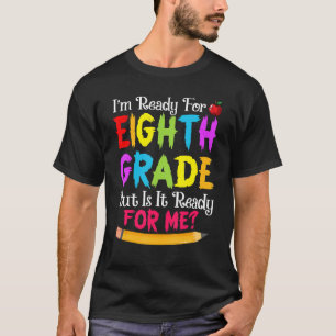 Team Achte Klasse bereit für 8. Klasse ist bereit T-Shirt