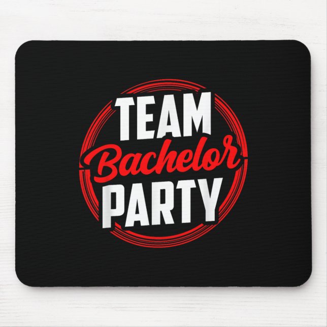 Team Bachelor Party Bride Groom Mousepad (Vorne)