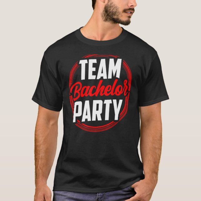 Team Bachelor Party Bride Groom T-Shirt (Vorderseite)