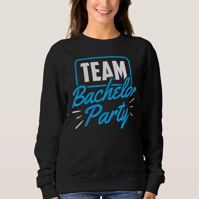 Team Bachelor Party Bridge Raum 1 Sweatshirt (Vorderseite)