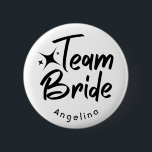 Team Bride Bridal Shower Button<br><div class="desc">Team Bride Design is great for Bridal Shower or Bachelorette Party, Einsatz Parteien und Foto Shoots. Die Name can be easily change.</div>