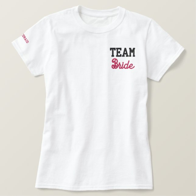 Team Bride, Bridesmaid Besticktes T-Shirt (Design vorne)