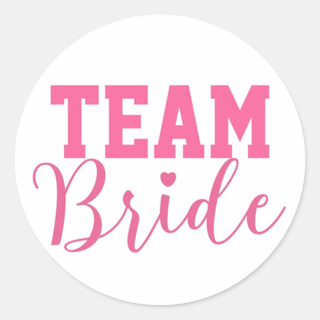Team Bride Classy Pink Script Runder Aufkleber (Vorderseite)