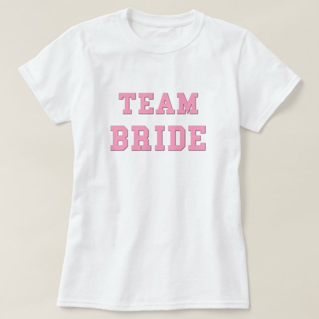 Team Bride Funny Wedding Shirt Rosa Hochzeiten (Design vorne)