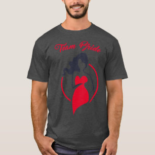 TEAM BRIDE GIRLS JUST WANNA HAT SPASS T-Shirt