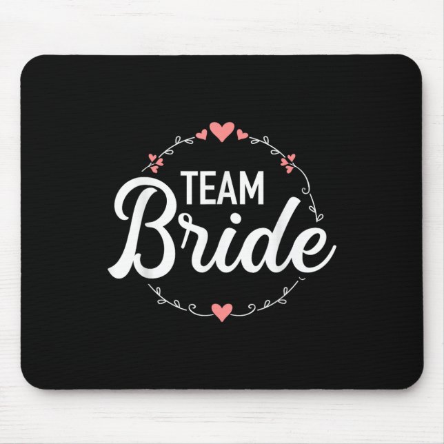 Team Bride Junggeselinnen-Abschied Mousepad (Vorne)