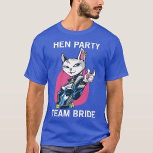 Team Bride Party Cat Girl Hen Party T-Shirt