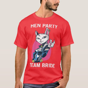 Team Bride Party Cat Girl Hen Party T-Shirt