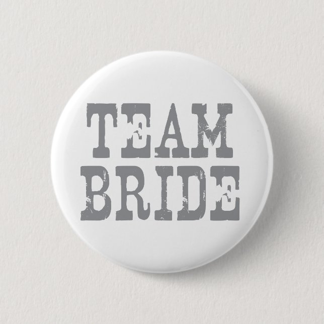 Team Bride Western Gray Button (Vorderseite)