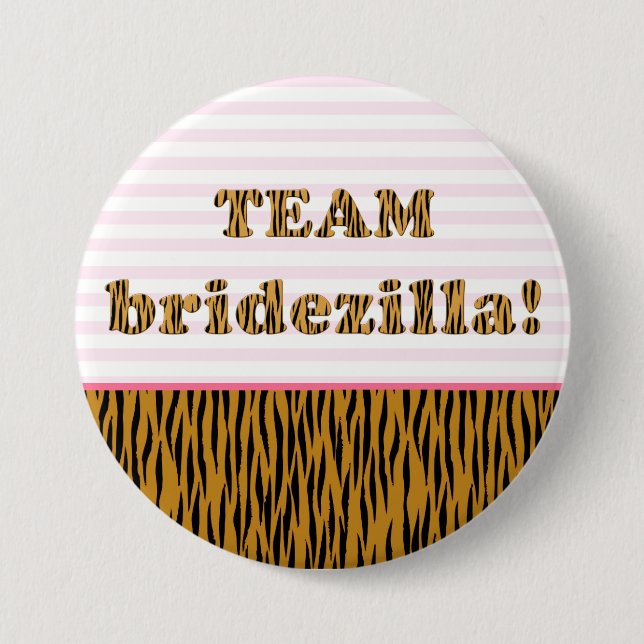 Team Bridezilla | Tigerprint Pinback Button (Vorderseite)