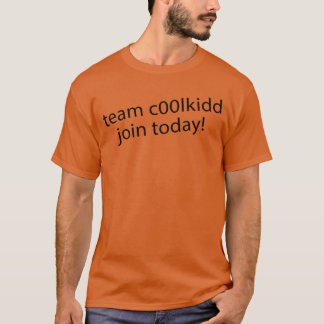 Team C00lkidd Beitreten Sie heute Lustige Anführun T-Shirt