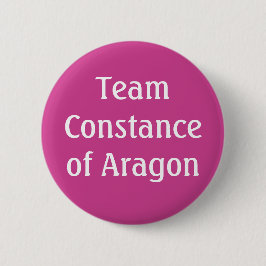 Team Constance Aragon, Heilige Römische Kaiserin Button
