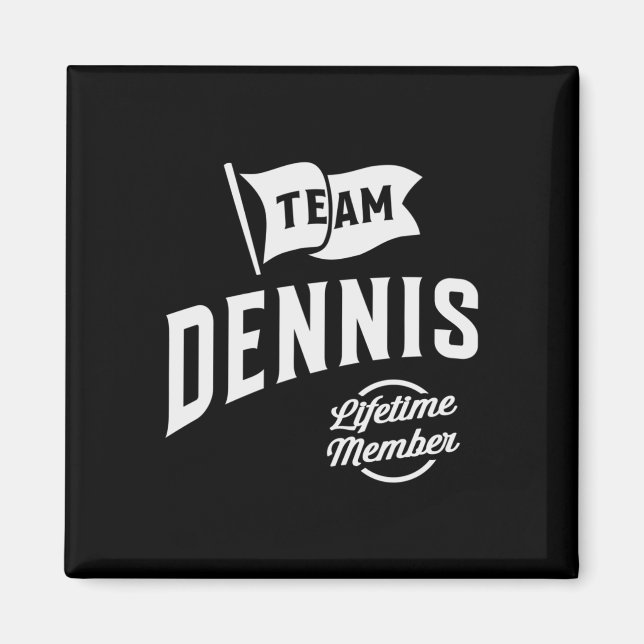 Team Dennis Lebenslanges Mitglied Personalisierter Magnet (Vorne)