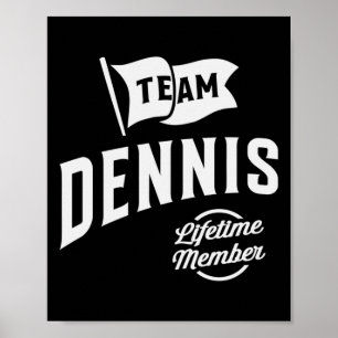 Team Dennis Lebenslanges Mitglied Personalisierter Poster