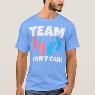 Team Die Geschlechteroffenbarung ist mir egal T-Shirt