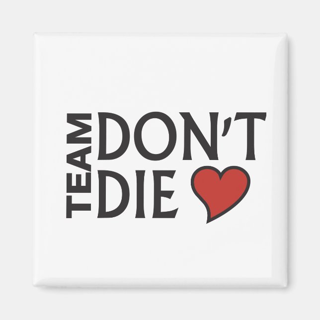 Team Don't Die - Magnet (Vorne)