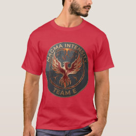 Team E – MAGMA INTENSITY Emblem | Fiery Power T-Shirt
