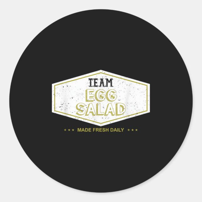 Team Egg Salad Made Fresh Daily Funny Gift  Runder Aufkleber (Vorderseite)