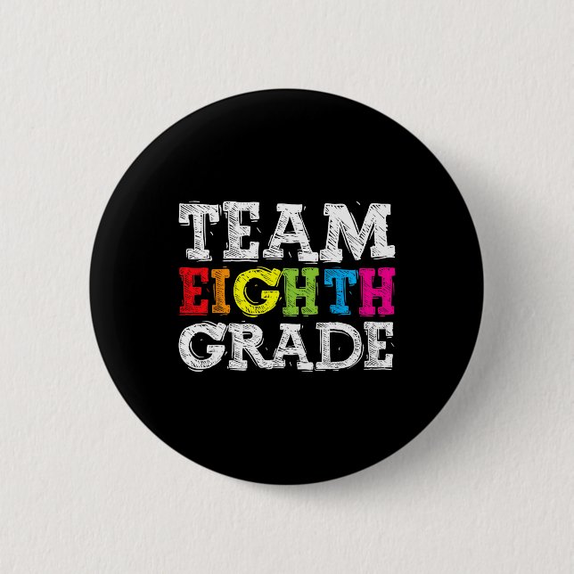 Team Eighth Grade Willkommen Byck Zur Schule Erste Button (Vorderseite)