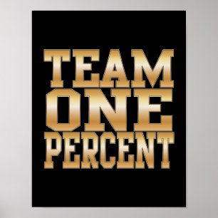Team ein Prozent, erhalten reich Poster