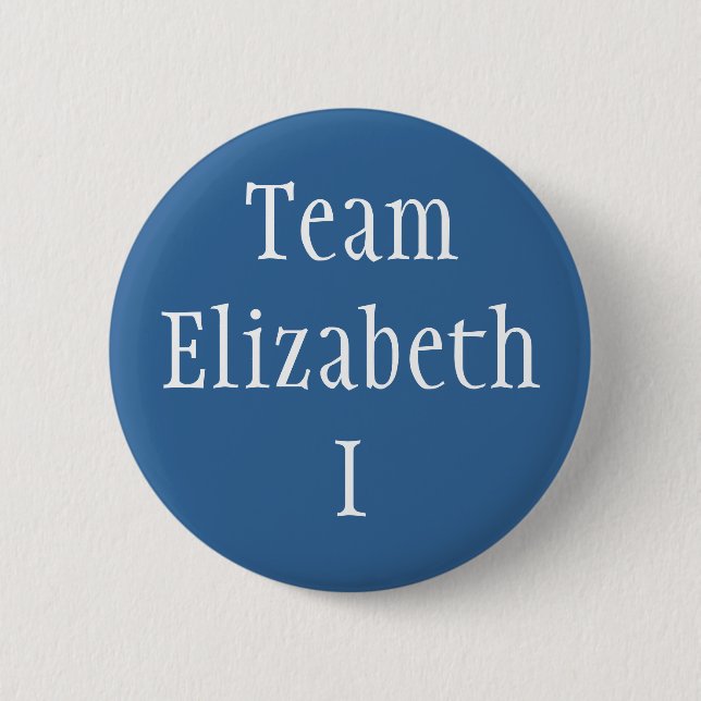 Team Elizabeth I Button (Vorderseite)