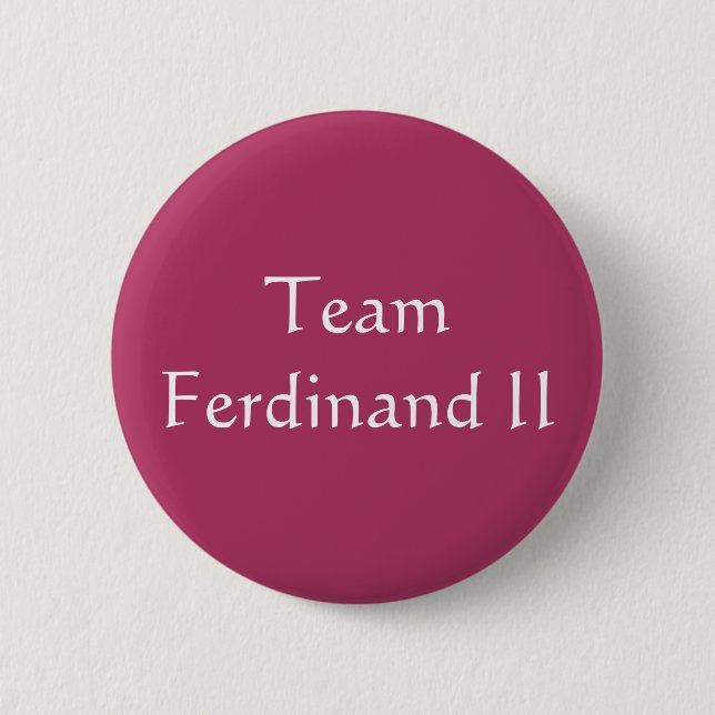 Team Ferdinand II Heiliger römischer Kaiser Button (Vorderseite)