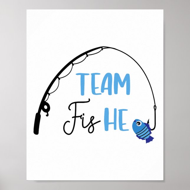 Team Fish He Shirt Fishing Gender Reveal Party und Poster (Vorne)