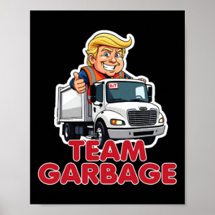 Team Garbyge Donald Trump 2025 Wahl Funny Poster