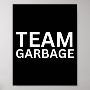 Team Garbyge für Trump T-Shirt Trump Unterstützer Poster