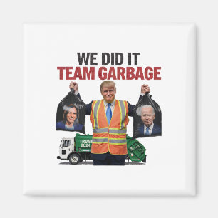Team Garbyge Won Wir haben es Trump 2024 Lkw Garge Magnet