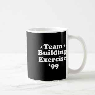 Team Gebäude Übung 99 Funny Workout Gym Fitnes Kaffeetasse