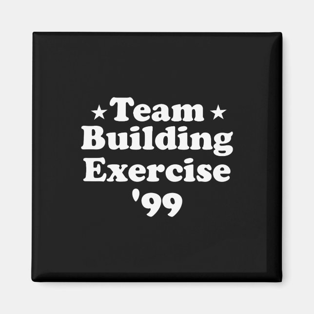Team Gebäude Übung 99 Funny Workout Gym Fitnes Magnet (Vorne)