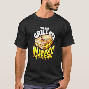 Team Grilled Cheese Sandwich Chees T-Shirt