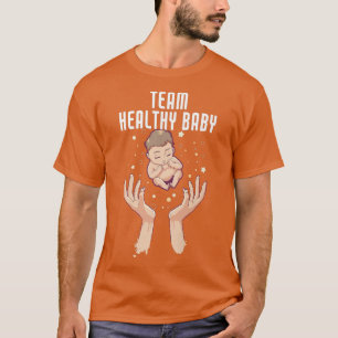 Team Healthy Baby Gender Reveal Baby Shower T-Shirt