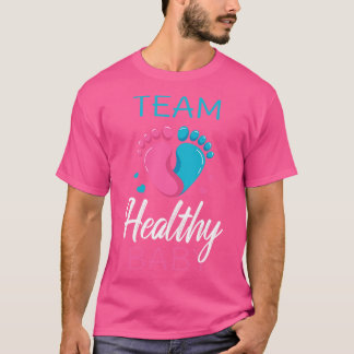 Team Healthy Baby II Schwangerschaft Kinderdusche T-Shirt