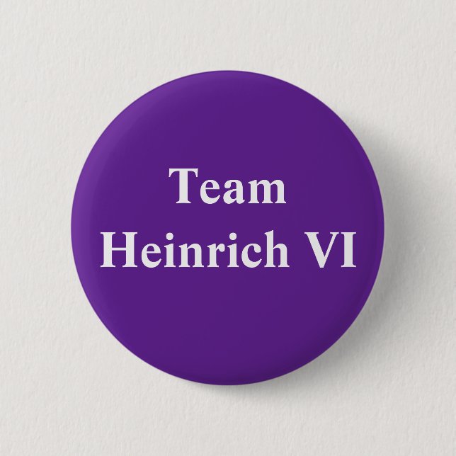 Team Heinrich VI Heiliger römischer Kaiser Button (Vorderseite)