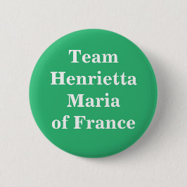 Team Henrietta Maria von Frankreich Button