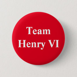 Team Henry VI Button