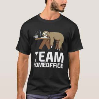 Team Home Office Schlafender Faultier Home Office T-Shirt