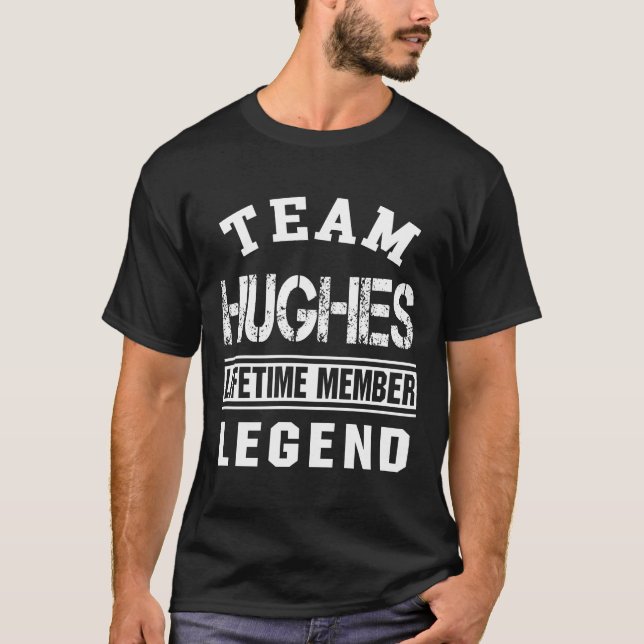 Team Hughes Nachname Lifetime Mitglied Legend Gesc T-Shirt (Vorderseite)
