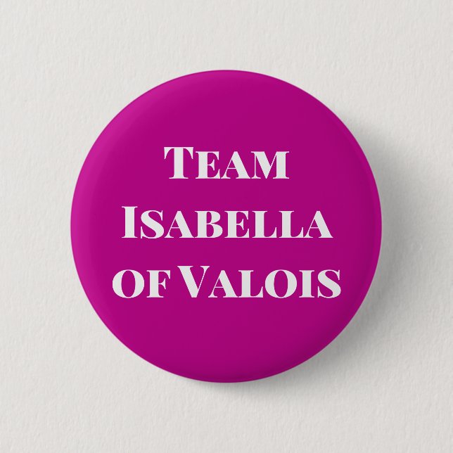 Team Isabella von Valois Button (Vorderseite)