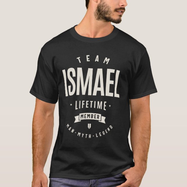 Team Ismael Lifetime Mitglied Name Ismael T-Shirt (Vorderseite)