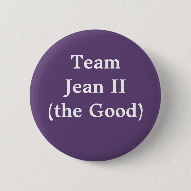 Team Jean II (das Gute) Button (Vorderseite)